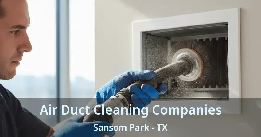 Air Duct Cleaning Companies Sansom Park - TX