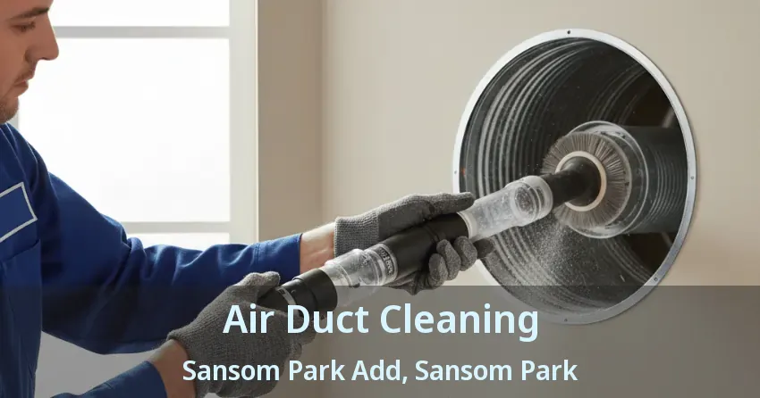 Air Duct Cleaning Sansom Park Add, Sansom Park - TX Air Duct Cleaning Sansom Park Add, Sansom Park - TX