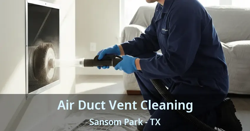 Air Duct Vent Cleaning Sansom Park - TX