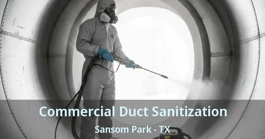 Commercial Duct Sanitization Sansom Park - TX