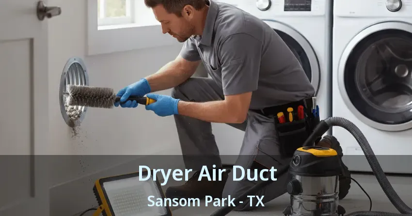 Dryer Air Duct Sansom Park - TX