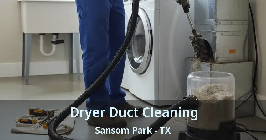 Dryer Duct Cleaning Sansom Park - TX