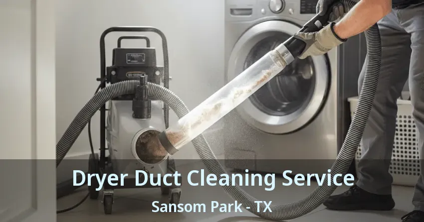 Dryer Duct Cleaning Service Sansom Park - TX