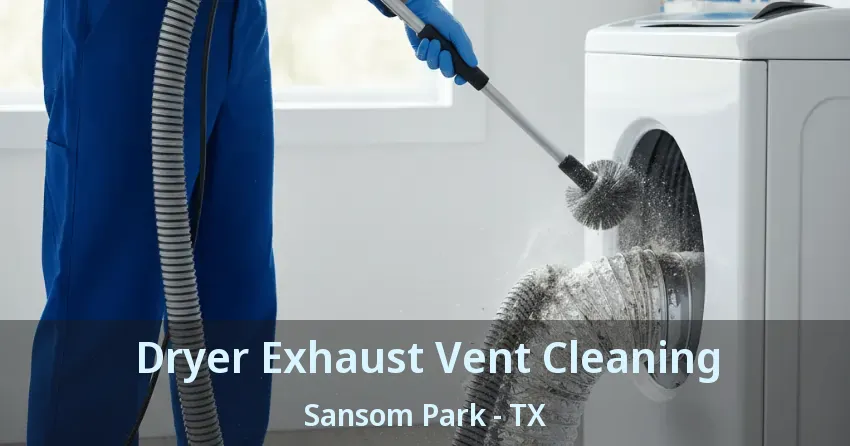 Dryer Exhaust Vent Cleaning Sansom Park - TX