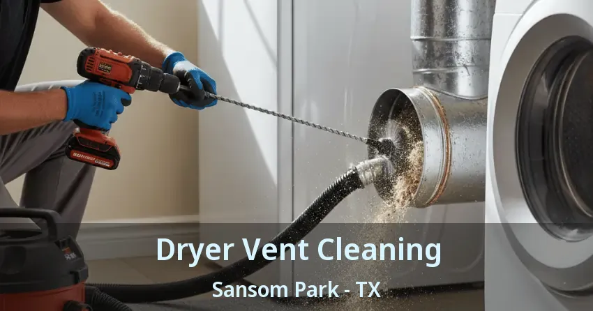 Dryer Vent Cleaning Sansom Park - TX