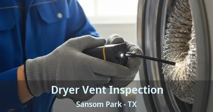 Dryer Vent Inspection Sansom Park - TX Dryer Vent Inspection Sansom Park - TX