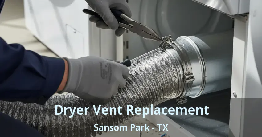 Dryer Vent Replacement Sansom Park - TX