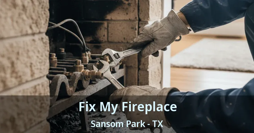 Fix My Fireplace Sansom Park - TX Fix My Fireplace Sansom Park - TX