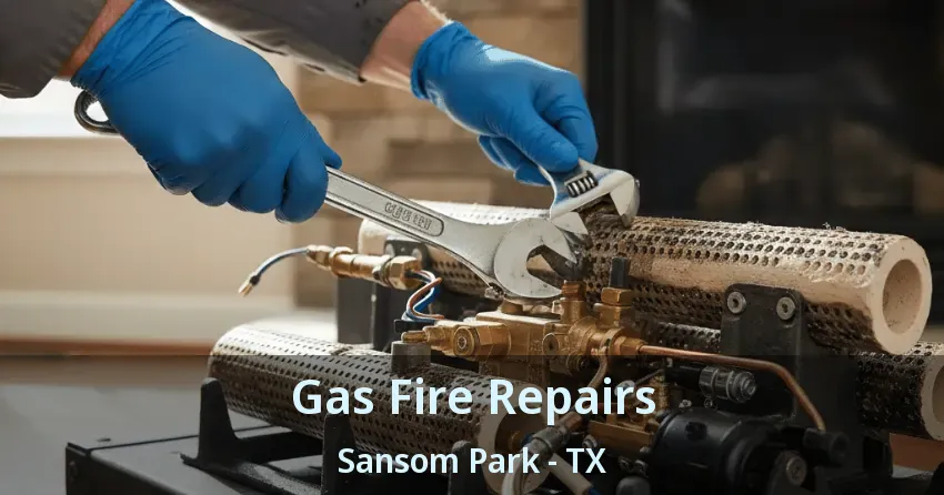 Gas Fire Repairs Sansom Park - TX