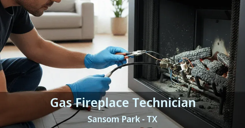 Gas Fireplace Technician Sansom Park - TX