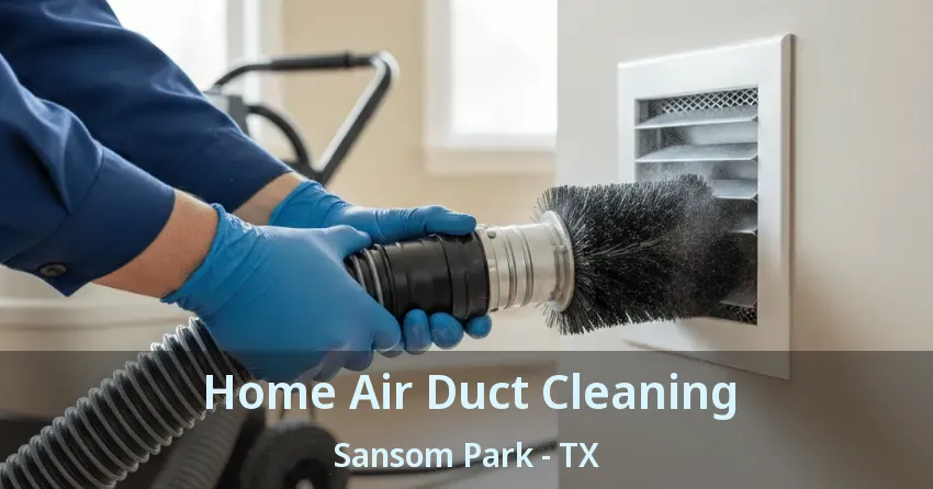 Home Air Duct Cleaning Sansom Park - TX