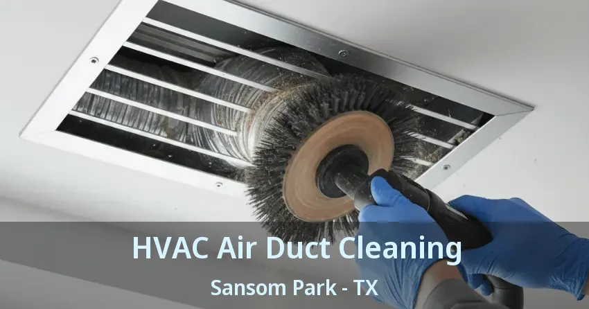 HVAC Air Duct Cleaning Sansom Park - TX