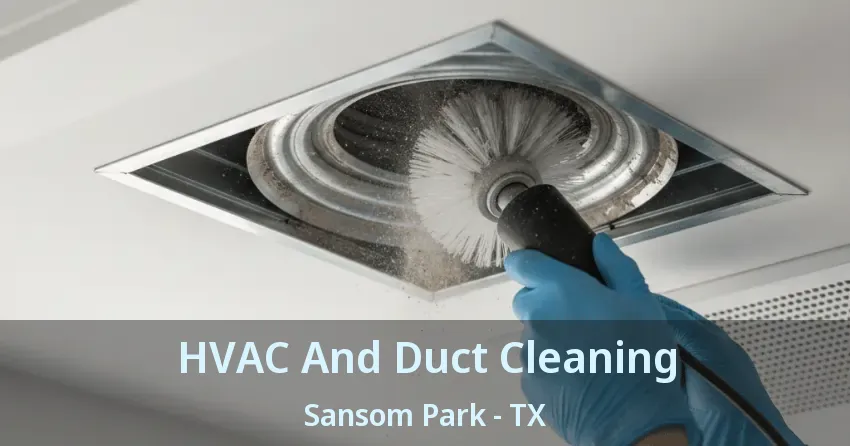 HVAC And Duct Cleaning Sansom Park - TX