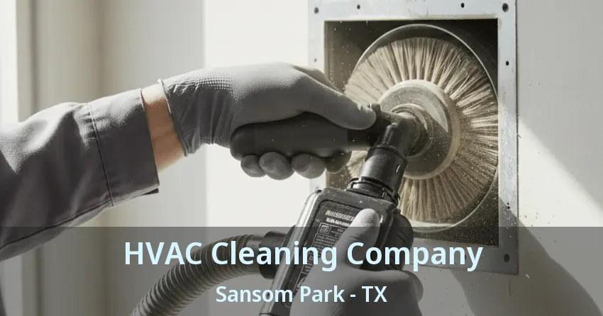 HVAC Cleaning Company Sansom Park - TX