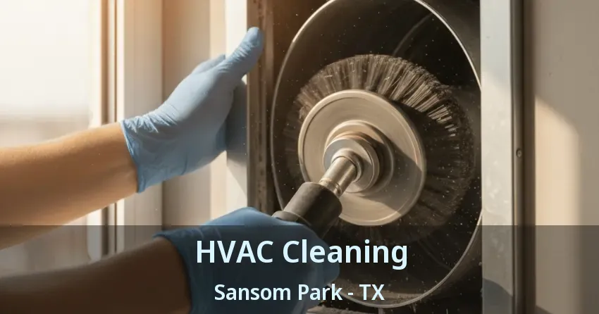 HVAC Cleaning Sansom Park - TX
