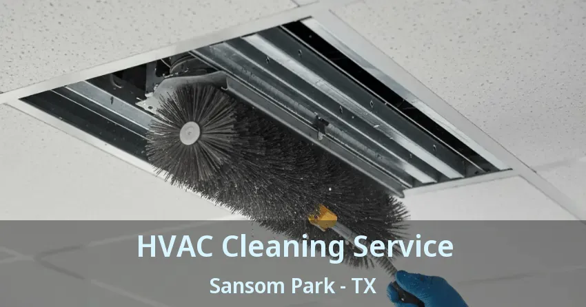 HVAC Cleaning Service Sansom Park - TX