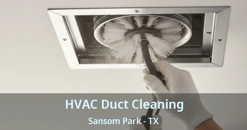 HVAC Duct Cleaning Sansom Park - TX