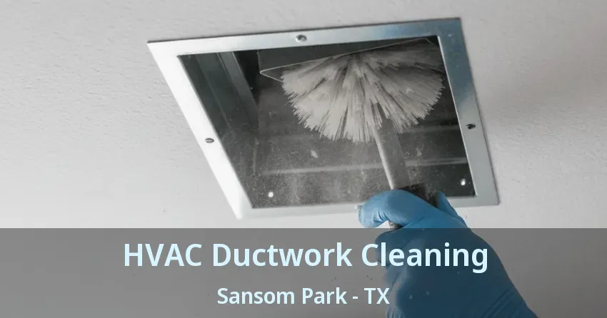 HVAC Ductwork Cleaning Sansom Park - TX