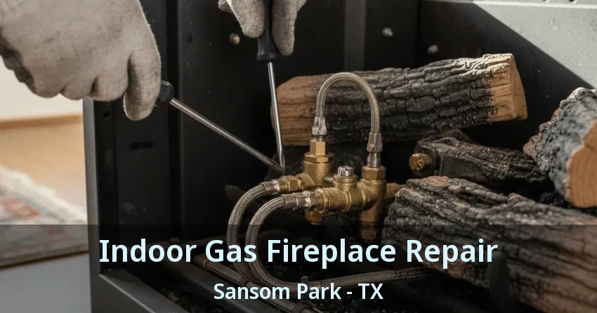 Indoor Gas Fireplace Repair Sansom Park - TX