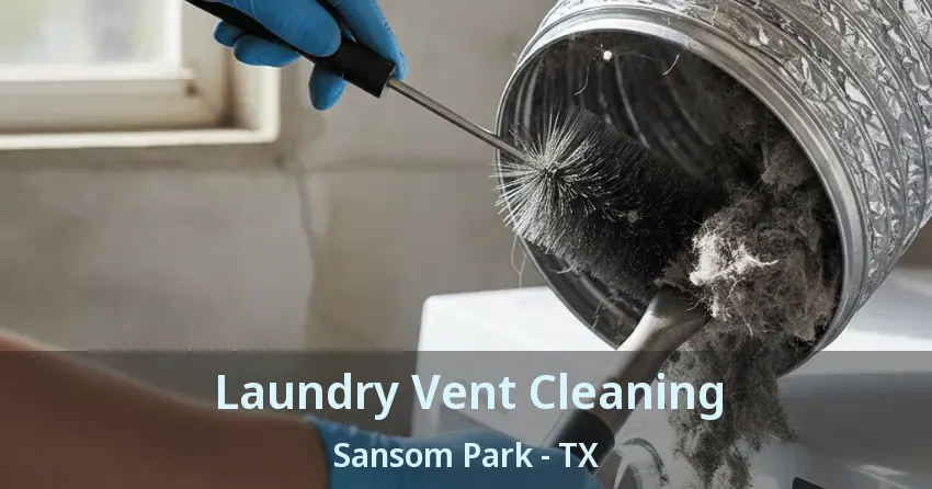 Laundry Vent Cleaning Sansom Park - TX