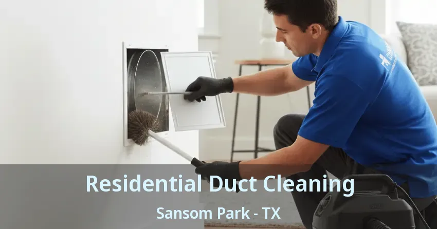 Residential Duct Cleaning Sansom Park - TX