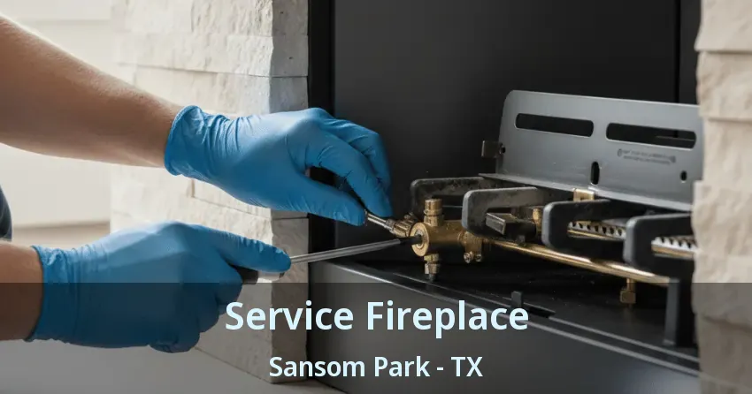 Service Fireplace Sansom Park - TX